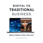 "Comparison of digital vs traditional business models showing online and offline growth strategies in 2026"